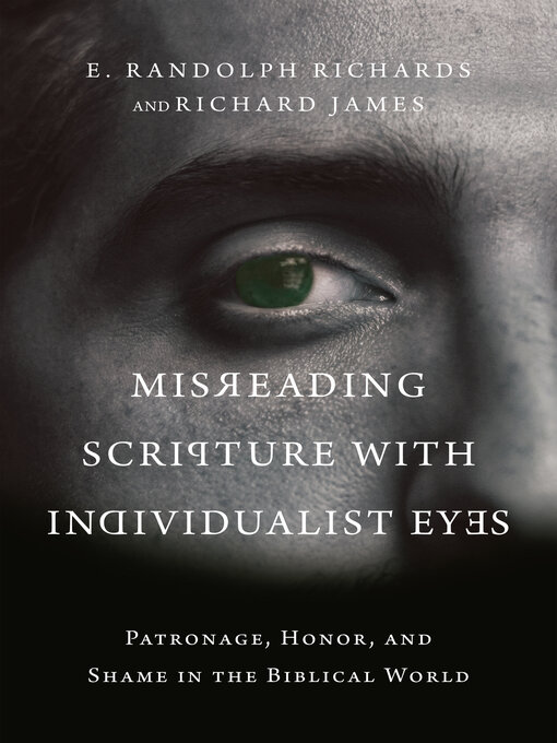 Title details for Misreading Scripture with Individualist Eyes by E. Randolph Richards - Available